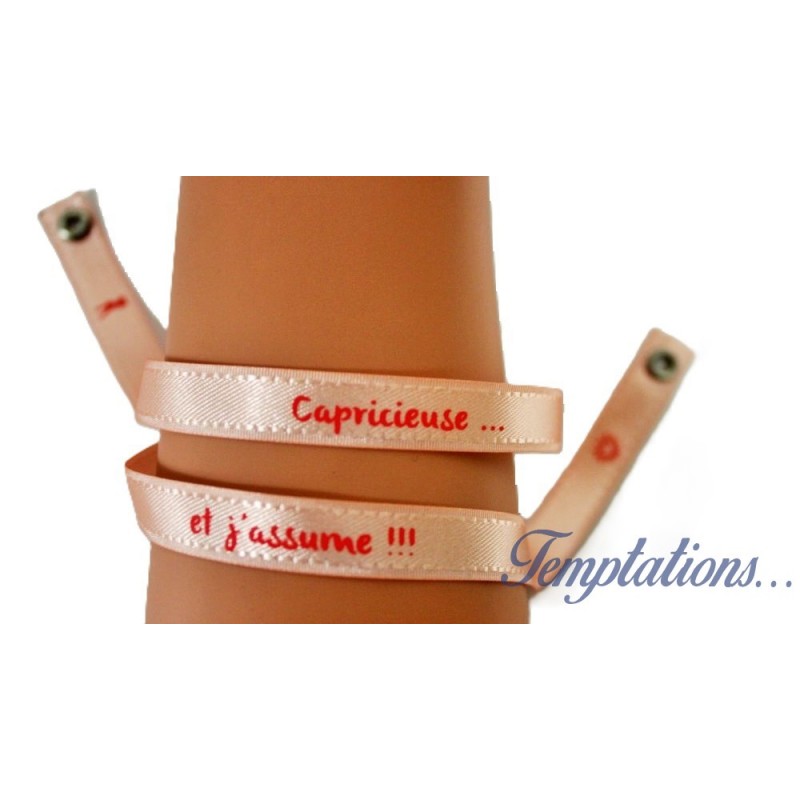 Bracelet Satin Lucky Team - "Capricieuse...J'assume!!"